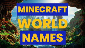  Minecraft World Names